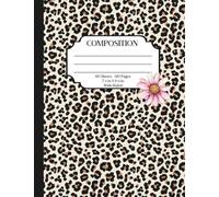 Leopard Skin Composition Notebook - Wide Ruled, 120 Pages, 7.5” x 9.75” - Animal Print Notebook for Students, Back-to-School Supplies, Writing, Journaling, Class Notes