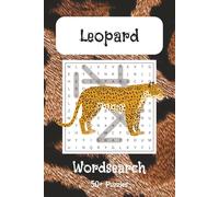 Leopard Word Search Puzzle Books: Word Searches with Easy to Read Print about Leopards | 6x9 inches, 110 pages | 50+ Puzzles