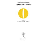 Leopardi tra i filosofi. Spinoza, Vico, Kant, Nietzsche (Diotima. Questioni di filosofia e politica)