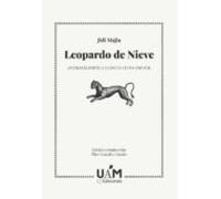 Leopardo De Nieve: Antologia Poetica Bilingüe Chino-español