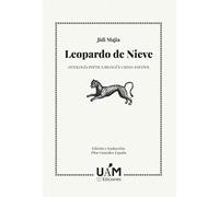 Leopardo de Nieve: Antología poética bilingüe Chino-Español (Fuera de colección)