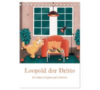 LEOPOLD DER DRITTE - Ein Kater mit ganz viel Charme (Tischkalender 2026 DIN A5 hoch), CALVENDO Monatskalender: Begleite Kater Leo und Maus Susi durch das Jahr!