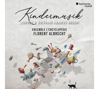 Ensemble l'Encyclopédie – Kindermusik – Harmonia Mundi