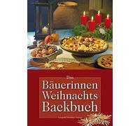 Leopold Stocker Das Bäuerinnen-Weihnachts-Backbuch: Alte und neue Li (Tapa dura)