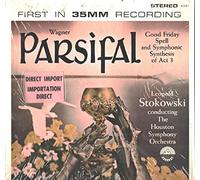LEOPOLD STOKOWSKI - Leopold Stokowski Conducting Houston Symphony Orchestra: Parsifal - Good Friday Spell And Symphonic Synthesis Of Act 3 LP NM