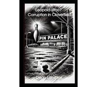 Leopold Who?: Corruption in Cloverfield: 1 (Peter Leopold Saga)