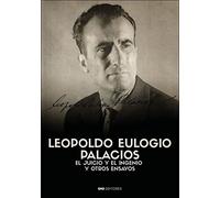 Leopoldo Eulogio-Palacios: El juicio y el ingenio y otros ensayos (Autores del pensamiento hispánico)