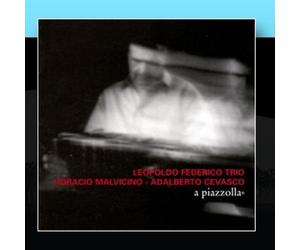 Leopoldo Federico Trio - Piazzolla