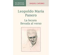 Leopoldo Maria Panero. La locura llevada el verso (ENSAYO, TEORIA E HISTORIA DE LA POESIA)