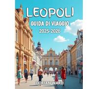 Leopoli Guida Di Viaggio 2025-2026