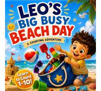 Leo's Big Busy Beach Day: A Personalized Counting Book for Toddlers Ages 1-3 | A Summer Beach Adventure for Little Boys (Three Hearts Personalized Baby Name Books (Leo))