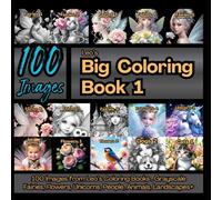Leo's Big Coloring Book 1: 100 images of Fairies, Flowers, Unicorns, People, Animals, Landscapes (Leo's Coloring Books)