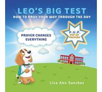 Leo's Big Test: How To Pray Your Way Through The Day