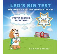 Leo's Big Test: How To Pray Your Way Through The Day (Pop-Up Prayers, P.U.P.)