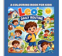 Leo's Daily Routine: A colouring Book for Kids