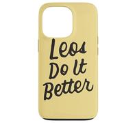 Leos Do It Better Leo Zodiac Regalos Horóscopo Cumpleaños Carcasa para iPhone 13 Pro