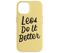 Leos Do It Better Leo Zodiac Regalos Horóscopo Cumpleaños Carcasa para iPhone 14