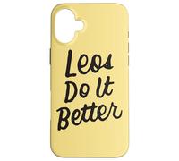 Leos Do It Better Leo Zodiac Regalos Horóscopo Cumpleaños Carcasa para iPhone 16 Plus