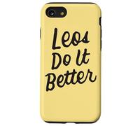 Leos Do It Better Leo Zodiac Regalos Horóscopo Cumpleaños Carcasa para iPhone SE (2020) / 7 / 8