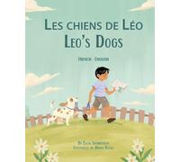 Leo's Dogs (French-English): Les chiens de Léo (Language Lizard Bilingual Living in Harmony)