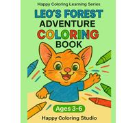 LEO'S FOREST ADVENTURE Coloring Book: Fun Coloring and Learning Book for Kids: Numbers, Counting, and English Words (Happy Coloring Learning Series)