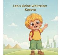 Leo's kleine Weltreise: Kosovo