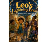 Leo's Lightning Brain: A story for bright, buzzing minds