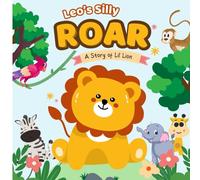 LEO's Silly ROAR: Funny Story of Little Lion