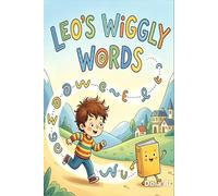Leo's Wiggly Words: A story about Dyslexia, seeing differently, and finding your superpower