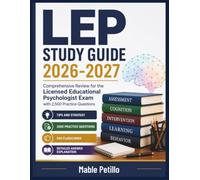 LEP Study Guide 2026-2027: Comprehensive Review for the Licensed Educational Psychologist Exam with 2,500 Practice Questions
