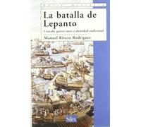 La Batalla De Lepanto: Cruzada Guerra Santa E Identidad Confesio Nal
