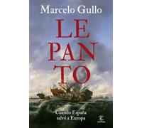 Lepanto: Cuando España salvó a Europa (Espasa Historia)