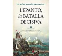 Lepanto, la batalla decisiva (Biblioteca de Historia)