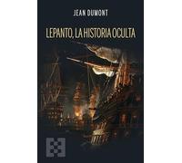 LEPANTO, LA HISTORIA OCULTA: 121 (Nuevo Ensayo)