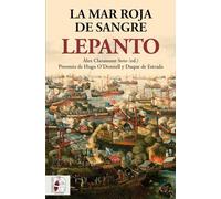 Lepanto. La Mar Roja De Sangre (HISTORIA DE ESPA?A)