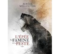 L'épée, la famine et la peste T2 - Tome 2