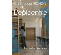 L'épicentre: Le panier de crabes (Les aventures de Moutarde et Laverte)