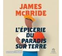 Lépicerie Du Paradis Sur Terre (audiolibro)