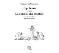 L'epidemia ovvero La condizione mortale. Testo latino a fronte (Saturnalia)