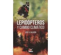 Lepidópteros y cambio climático (ENSAYOS SOBRE BIOLOGIA Y CONSERVACION)