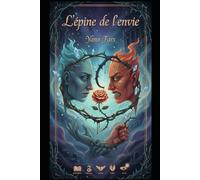 L'Épine de l'Envie: Essai philosophique sur la Jalousie