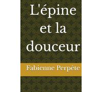 L'épine et la douceur: Régina l'épine, Fabiola la douceur