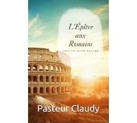 L'épître aux Romains: Sous un autre regard