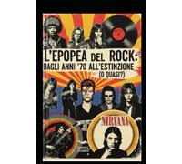 L'EPOPEA DEL ROCK (il rock al tempo degli dei)