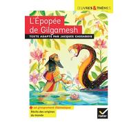 L'Epopée de Gilgamesh: Suivi du groupement thématique Récits des origines du monde
