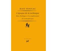 Lépoque De La Technique. Marx Heidegger Et Laccomplissement De La Méta