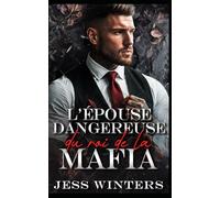 L'épouse dangereuse du roi de la mafia: Une romance entre ennemis qui deviennent amants après un mariage arrangé (La série de l'Empire Pourpre)