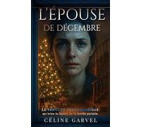 L'Épouse de décembre: Le thriller psychologique qui brise la façade de la famille parfaite.