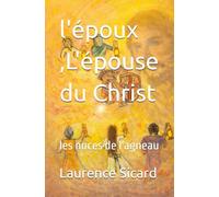 l'époux ,L'épouse du Christ: les noces de l'agneau (Le reflet du royaume)