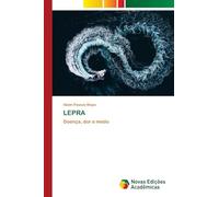 LEPRA: Doença, dor e medo